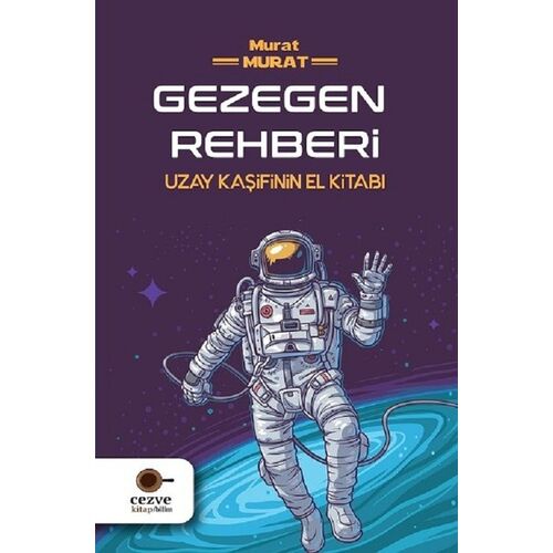 Gezegen Rehberi - Murat Murat - Cezve Kitap