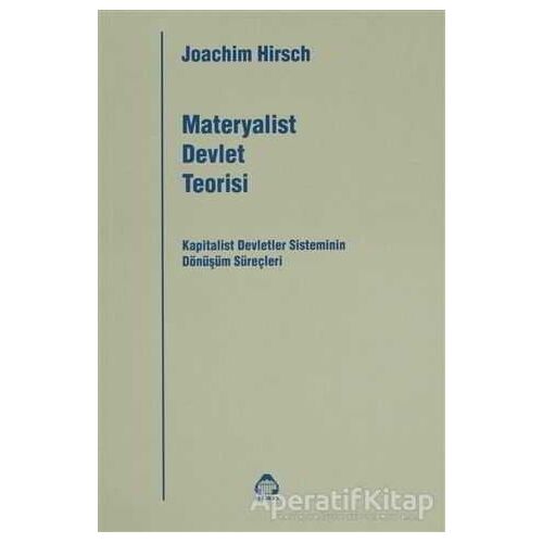 Materyalist Devlet Teorisi - Joachim Hirsch - Alan Yayıncılık