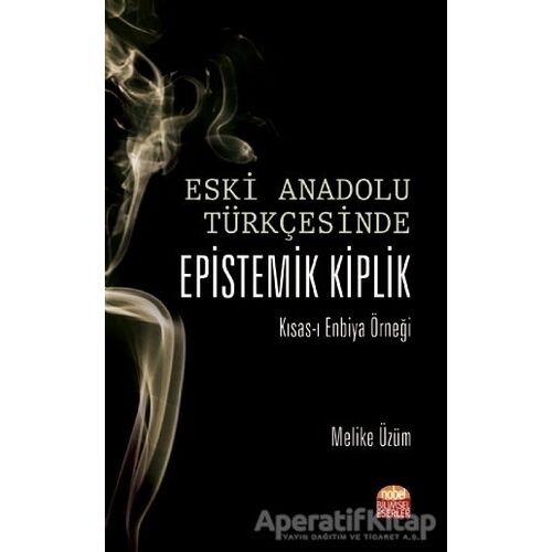 Eski Anadolu Türkçesinde Epistemik Kiplik Kısas-ı Enbiya Örneği