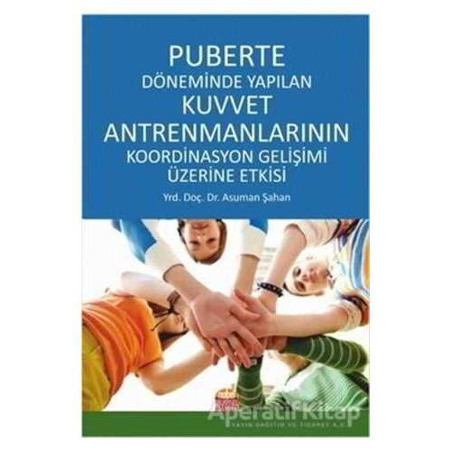 Puberte Döneminde Yapılan Kuvvet Antremanlarının Koordinasyon Gelişimi Üzerine Etkisi