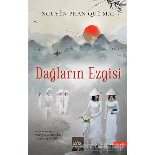 Dağların Ezgisi - Nguyen Phan Que Mai - Arkadya Yayınları