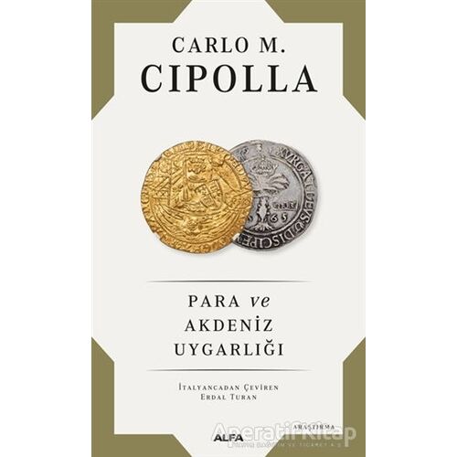 Para ve Akdeniz Uygarlığı - Carlo M. Cipolla - Alfa Yayınları