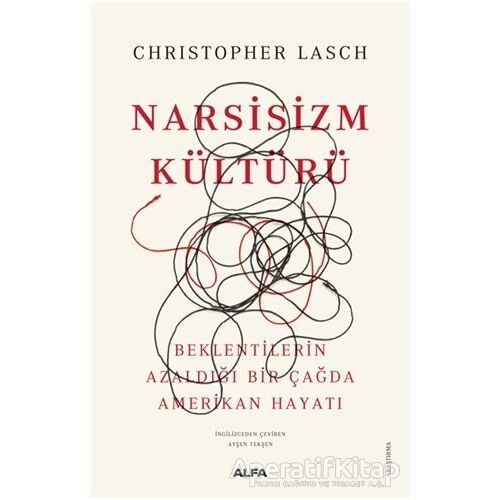 Narsisizm Kültürü - Christopher Lasch - Alfa Yayınları