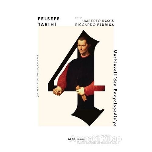 Felsefe Tarihi 4 (Ciltli) - Umberto Eco - Alfa Yayınları