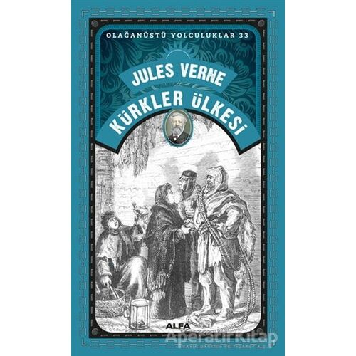 Kürkler Ülkesi - Jules Verne - Alfa Yayınları