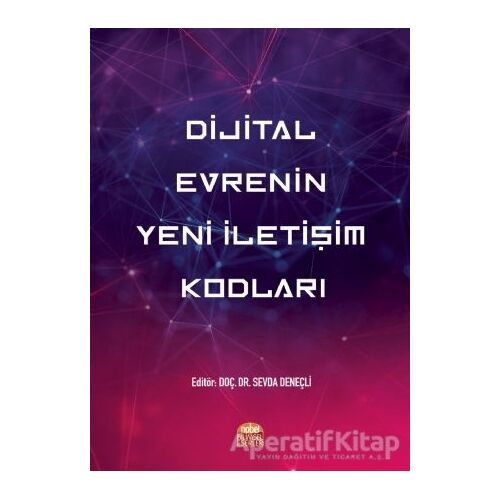 Dijital Evrenin Yeni İletişim Kodları - Nurhan Babür Tosun - Nobel Bilimsel Eserler