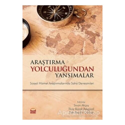 Araştırma Yolculuğundan Yansımalar - Sinan Akçay - Nobel Bilimsel Eserler