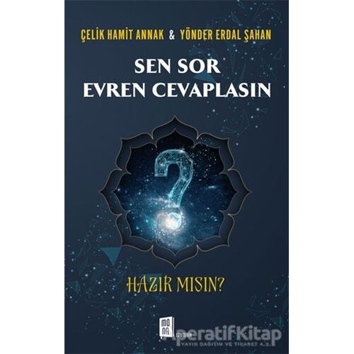 Sen Sor Evren Cevaplasın - Çelik Hamit Annak - Mona Kitap