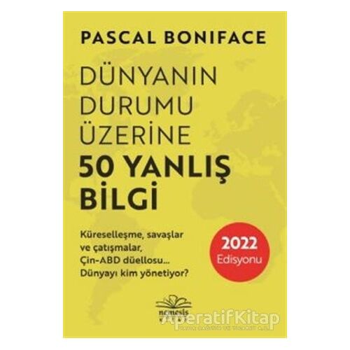Dünyanın Durumu Üzerine 50 Yanlış Bilgi - Pascal Boniface - Nemesis Kitap