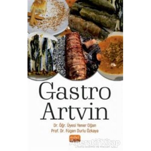 Gastro Artvin - Yener Oğan - Nobel Bilimsel Eserler
