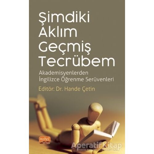 Şimdiki Aklım Geçmiş Tecrübem - Abdulvahit Çakır - Nobel Bilimsel Eserler