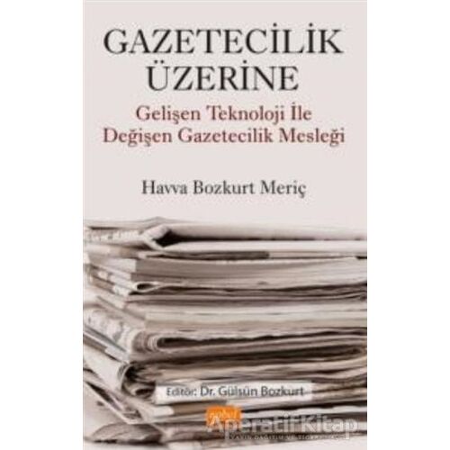 Gazetecilik Üzerine - Havva Bozkurt Meriç - Nobel Bilimsel Eserler