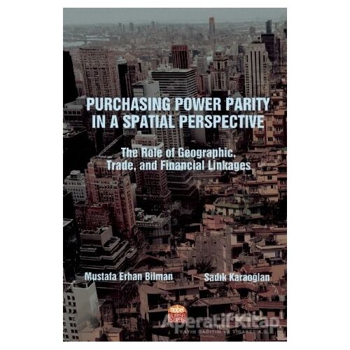 Purchasing Power Parity in a Spatial Perspective - Mustafa Erhan Bilman - Nobel Bilimsel Eserler