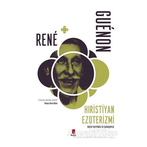 Hıristiyan Ezoterizmi - Rene Guenon - Kapı Yayınları