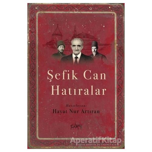 Şefik Can Hatıralar - Hayat Nur Artıran - Sufi Kitap