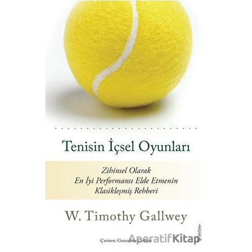 Tenisin İçsel Oyunları - W. Timothy Gallwey - Sola Unitas