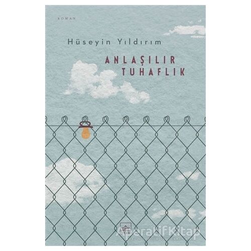 Anlaşılır Tuhaflık - Hüseyin Yıldırım - İthaki Yayınları