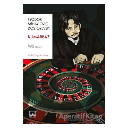 Kumarbaz - Fyodor Mihayloviç Dostoyevski - İthaki Yayınları