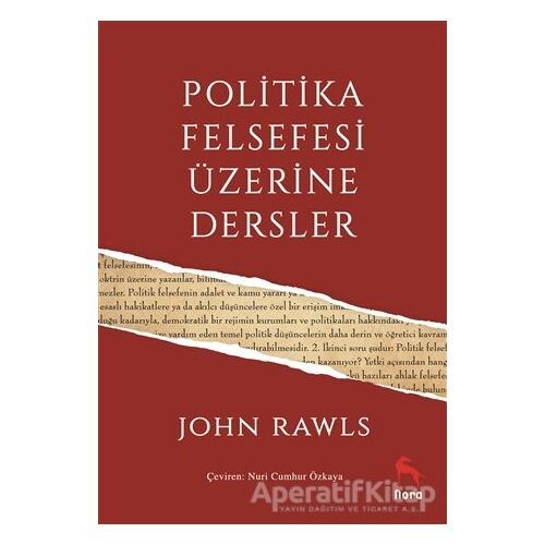 Politika Felsefesi Üzerine Dersler - John Rawls - Nora Kitap