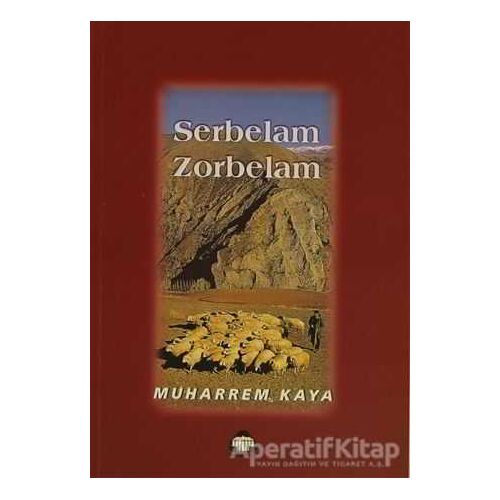 Serbelam Zorbelam - Muharrem Kaya - Alan Yayıncılık