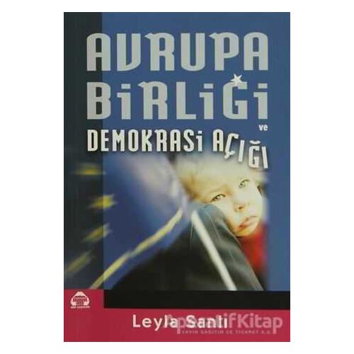 Avrupa Birliği ve Demokrasi Açığı - Leyla Sanlı - Alan Yayıncılık
