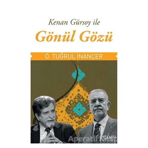 Gönül Gözü - Ömer Tuğrul İnançer - Sufi Kitap