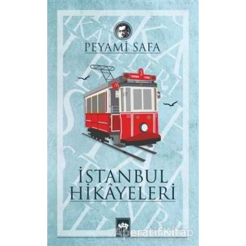 İstanbul Hikayeleri - Peyami Safa - Ötüken Neşriyat