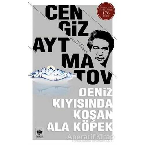 Deniz Kıyısında Koşan Ala Köpek - Cengiz Aytmatov - Ötüken Neşriyat