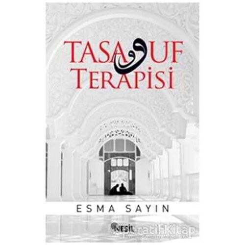 Tasavvuf Terapisi - Esma Sayın - Nesil Yayınları