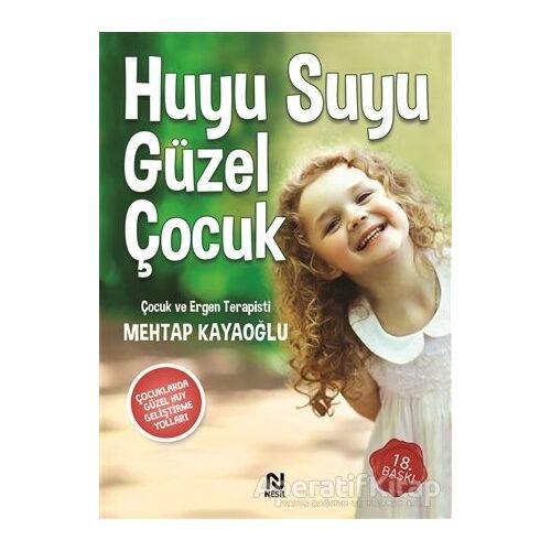 Huyu Suyu Güzel Çocuk - Mehtap Kayaoğlu - Nesil Yayınları