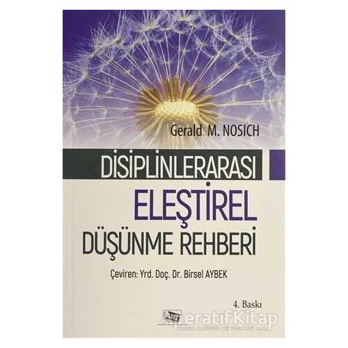 Eleştirel Düşünme Rehberi - Gerald M. Nosich - Anı Yayıncılık