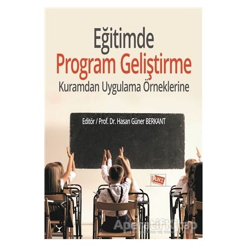 Eğitimde Program Geliştirme - Hasan Güner Berkant - Anı Yayıncılık