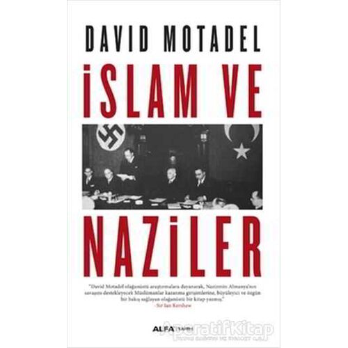 İslam ve Naziler - David Motadel - Alfa Yayınları