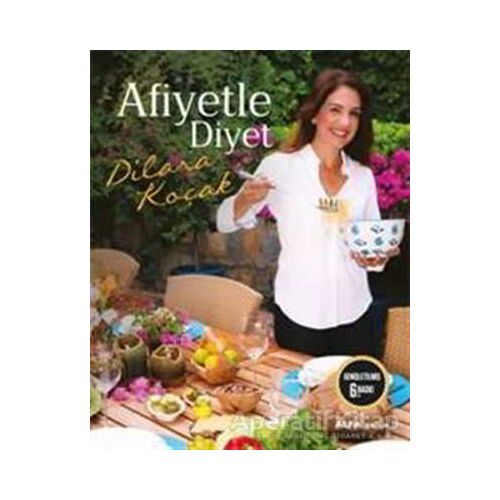 Afiyetle Diyet - Dilara Koçak - Alfa Yayınları