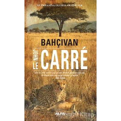 Bahçıvan - John Le Carre - Alfa Yayınları