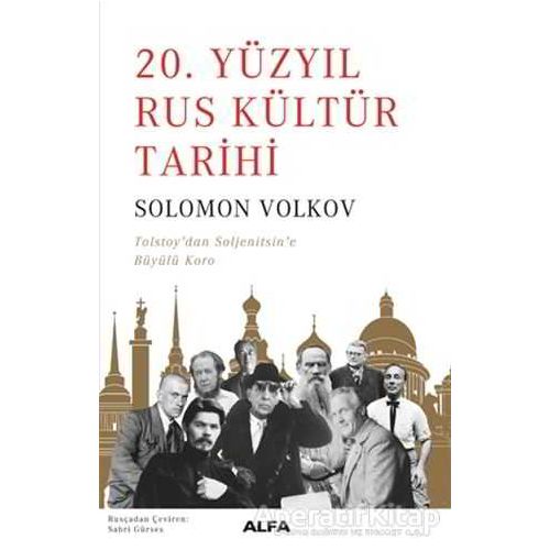 20.Yüzyıl Rus Kültür Tarihi - Solomon Volkov - Alfa Yayınları