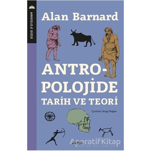 Antropolojide Tarih ve Teori - Alan Barnard - Alfa Yayınları