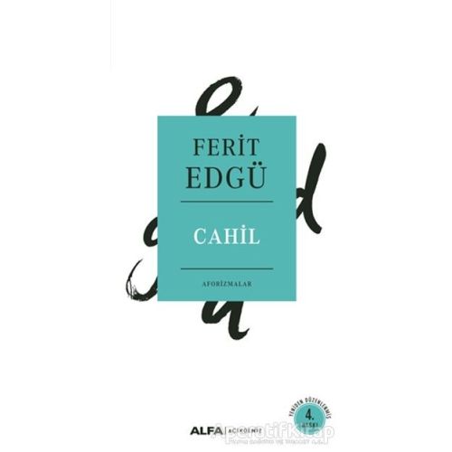 Cahil - Ferit Edgü - Alfa Yayınları