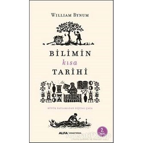 Bilimin Kısa Tarihi - William Bynum - Alfa Yayınları