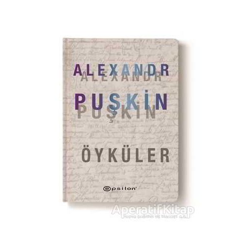 Alexandr Puşkin Öyküler - Aleksandr Puşkin - Epsilon Yayınevi