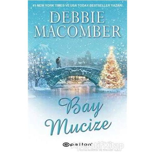 Bay Mucize - Debbie Macomber - Epsilon Yayınevi
