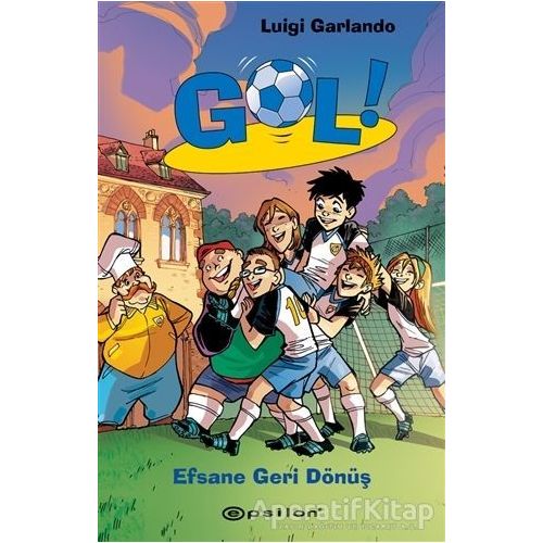 Efsane Geri Dönüş - Gol 9 - Luigi Garlando - Epsilon Yayınevi