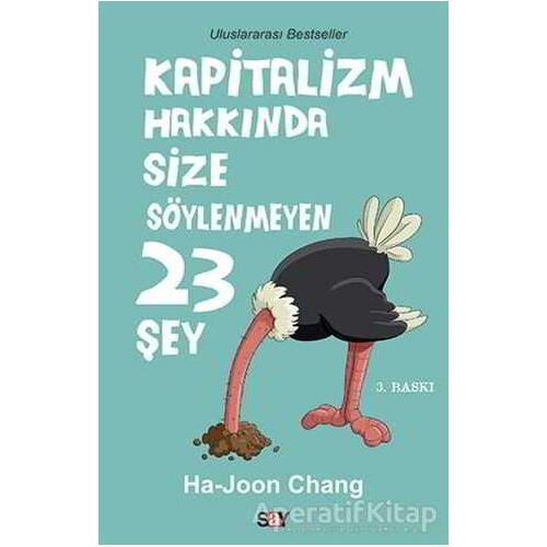 Kapitalizm Hakkında Size Söylenmeyen 23 Şey - Ha-Joon Chang - Say Yayınları