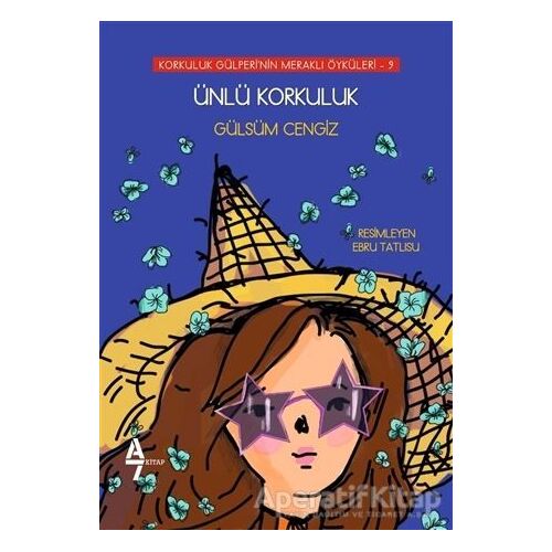 Ünlü Korkuluk - Korkuluk Gülperinin Meraklı Öyküleri 9 - Gülsüm Cengiz - A7 Kitap