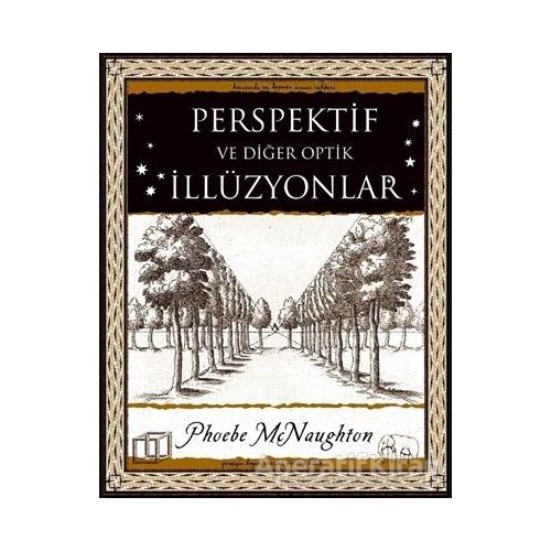 Perspektif ve Diğer Optik İllüzyonlar - Phoebe McNaughton - A7 Kitap