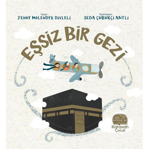 Eşsiz Bir Gezi - Jenny Molendyk Divleli - Karavan Çocuk Yayınları
