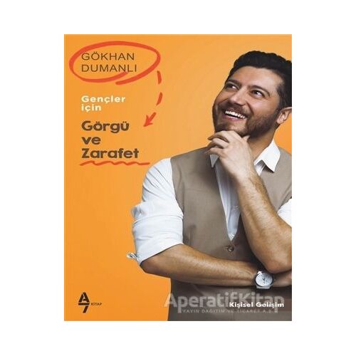 Gençler İçin Görgü ve Zarafet - Gökhan Dumanlı - A7 Kitap