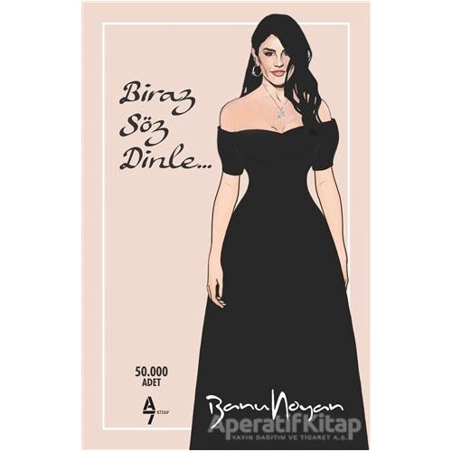 Biraz Söz Dinle - Banu Noyan - A7 Kitap