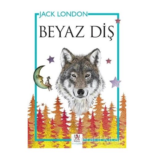 Beyaz Diş - Jack London - Panama Yayıncılık