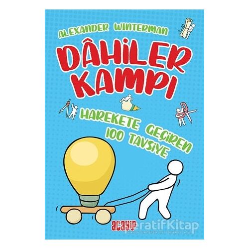 Harekete Geçiren 100 Tavsiye - Dahiler Kampı - Alexander Winterman - Acayip Kitaplar